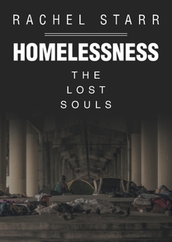 Paperback Homelessness: The Lost Souls Book