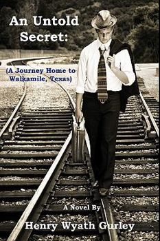 Paperback An Untold Secret: A Journey Home To Walkamile, Texas Book