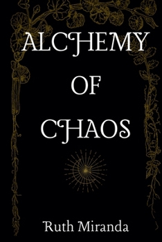Alchemy of Chaos
