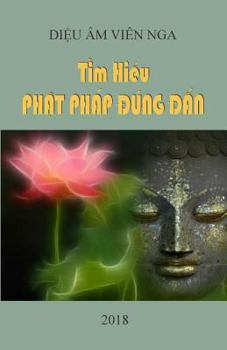 Paperback Tim Hieu Phat Phap Dung Dan [Vietnamese] Book