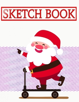 Sketchbook For Girls Best Christmas Gifts: Sketch Book Notebook With Blank Pages Sheet Blank Notebook Cover Style Notebook Multicolor Notebook | ... 8.5 X 11" 110 Page Large Prints Good Gifts.