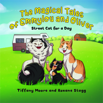 Hardcover The Magical Tales of Emmylou and Oliver: Street Cat for a Day Book