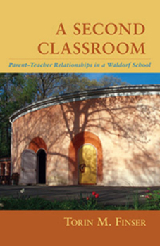 Paperback A Second Classroom: Parent-Teacher Relationships in a Waldorf School Book