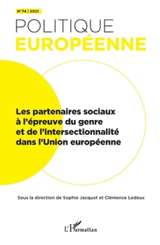 Les partenaires sociaux à l'épreuve du genre et de l'intersectionnalité dans l'Union européenne (Politique Européenne)