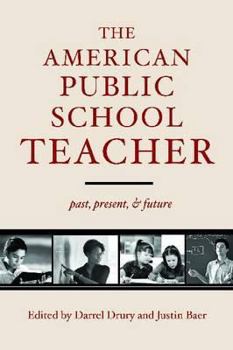 Hardcover American Public School Teacher : Past, Present and Future Book