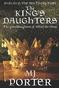 Paperback The King's Daughters: England: The Tenth Century Book