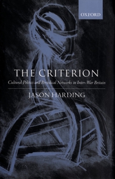 Hardcover The Criterion: Cultural Politics and Periodical Networks in Inter-War Britain Book