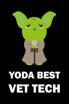 Yoda Best Vet Tech: Blank Lined Journal