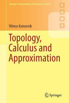 Paperback Topology, Calculus and Approximation Book