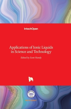 Hardcover Applications of Ionic Liquids in Science and Technology Book