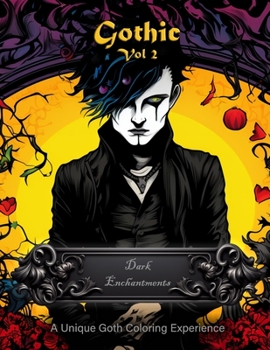 Paperback Dark Enchantments - A Unique Goth Coloring Experience: Vol 2 Book