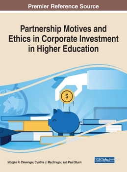 Hardcover Partnership Motives and Ethics in Corporate Investment in Higher Education Book