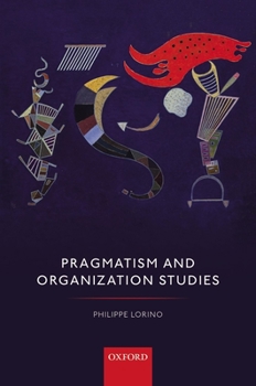 Paperback Pragmatism and Organization Studies Book