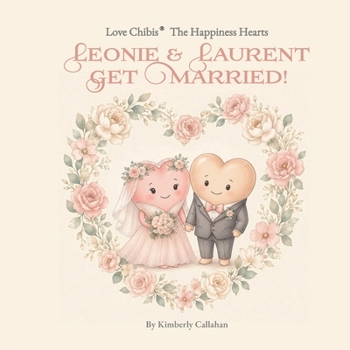 Leonie & Laurent Get Married! (Love Chibis The Happiness Hearts)