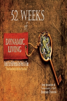 Paperback 52 Weeks of Dynamic Living: Volume 1 Book
