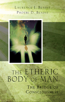 Paperback Etheric Body of Man: The Bridge of Consciousness Book