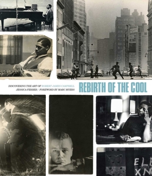 Hardcover Rebirth of the Cool: Discovering the Art of Robert James Campbell Book