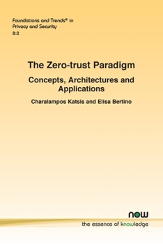 Paperback The Zero-trust Paradigm: Concepts, Architectures and Applications Book