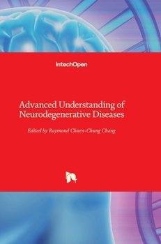 Hardcover Advanced Understanding of Neurodegenerative Diseases Book