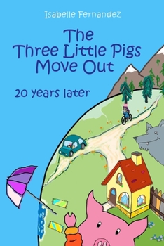 Paperback The Three Little Pigs Move Out: 20 years later Book