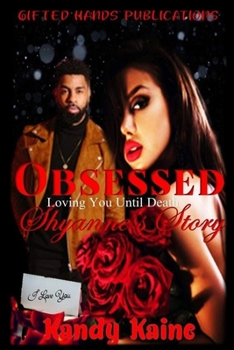 Paperback Obsessed: LOVING YOU UNTIL DEATH; Shyanne's Story Book