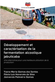 Paperback Développement et caractérisation de la fermentation alcoolique jabuticaba [French] Book