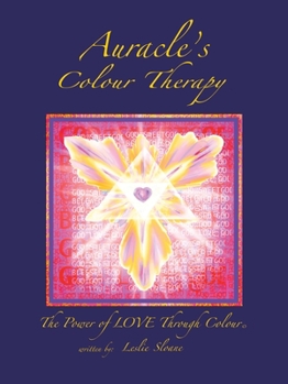 Paperback Auracle's Colour Therapy: The Power of Love Through Colour Book