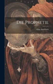 Hardcover Die Prophetie [German] Book