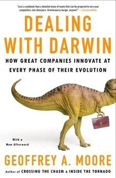 Paperback Dealing with Darwin: How Great Companies Innovate at Every Phase of Their Evolution Book