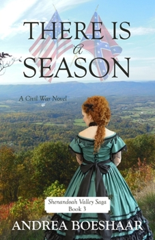 Paperback There Is a Season: A Civil War Novel: Shenandoah Valley Saga Book