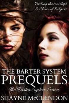 The Barter System Prequels: The Barter System Series - Book #6 of the Members Only