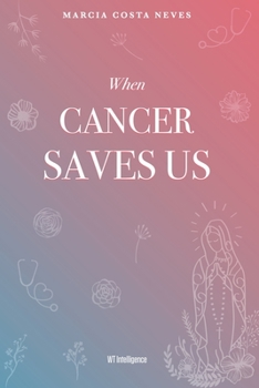 Paperback When Cancer Saves Us Book