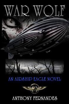 War Wolf - Book #2 of the Airship Eagle