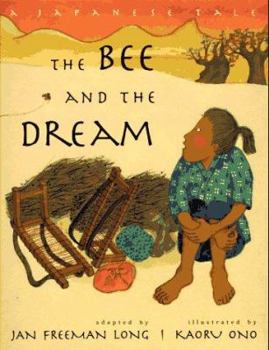 Hardcover The Bee and the Dream: A Japanese Tale Book