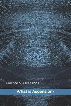 Paperback What Is Ascension Book
