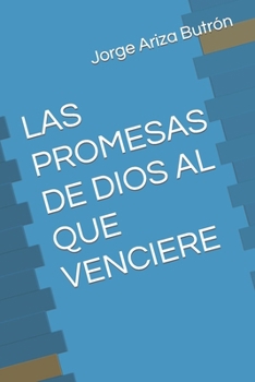 Paperback Las Promesas de Dios Al Que Venciere [Spanish] Book