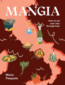 Hardcover Mangia: How to Eat Your Way Through Italy Book