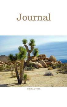 Journal: Joshua Tree; 100 sheets/200 pages; 5" x 8"
