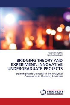 Bridging Theory and Experiment: Innovative Undergraduate Projects