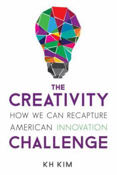 Paperback The Creativity Challenge: How We Can Recapture American Innovation Book