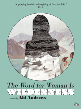 Paperback The Word for Woman Is Wilderness Book