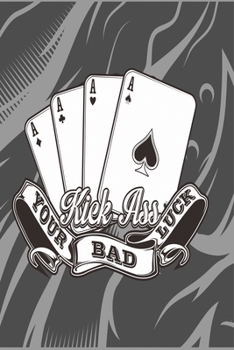 Kick ass your bad luck: Dot Grid 6x9 Dotted Bullet Journal and Notebook for Player 120 Pages