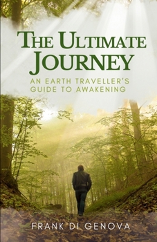 Paperback The Ultimate Journey: An Earth traveller's guide to awakening Book