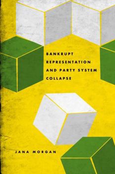 Paperback Bankrupt Representation and Party System Collapse Book