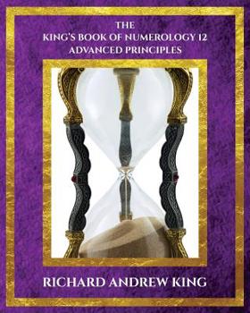 Paperback The King's Book of Numerology, Volume 12: Advanced Principles Book