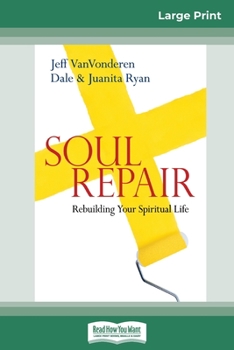 Soul Repair: Rebuilding Your Spiritual Life