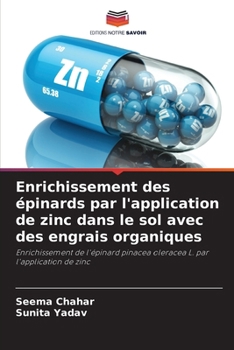 Paperback Enrichissement des épinards par l'application de zinc dans le sol avec des engrais organiques [French] Book