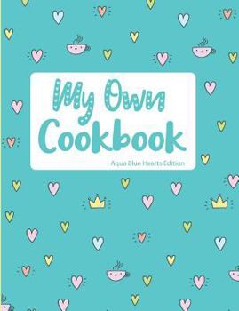 Paperback My Own Cookbook Aqua Blue Hearts Edition Book