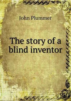 Paperback The Story of a Blind Inventor Book