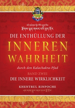 Die Enthüllung der inneren Wahrheit - Band Zwei: Die innere Wirklichkeit: Die innere Wirklichkeit